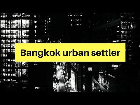 My Story of Becoming an Urban Settler in Bangkok, Thailand