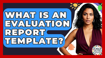 What Is An Evaluation Report Template? - Child Welfare Network