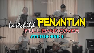 Lastchild - Penantian Full Band Cover | in collaboration Januar RMD X Ramadaniati Safitri