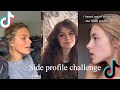 Side profile challenge - Hell yeah I’m the MF princess  - Tiktok Compilation