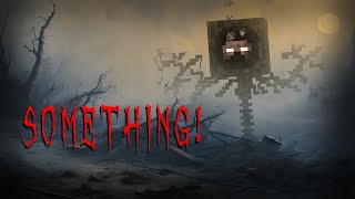 Minecraft Creepypasta | SOMETHING Again!