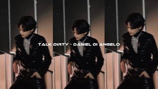 Talk dirty- Daniel Di Angelo (speed up   reverb   bass booster)