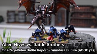 One Page Rules Grimdark Future Battle Report (4000 pts) - Alien Hives vs. Battle Brothers