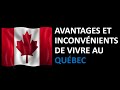 Avantages et inconvénients de vivre au Québec