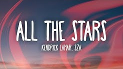 Kendrick Lamar, SZA - All The Stars (Lyrics)  - Durasi: 3:51. 