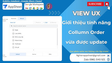 [Appsheet-11] Tìm hiểu tính năng Order Collumn mới được update của appsheet