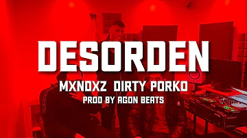 DESORDEN - @Mxndxz061  FT @dirtyporko (Prod by Agon Beats)