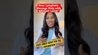 DOES LYMPHATIC MASSAGE Help with WEIGHT LOSS