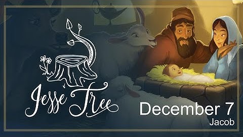 Jesse Tree - December 7