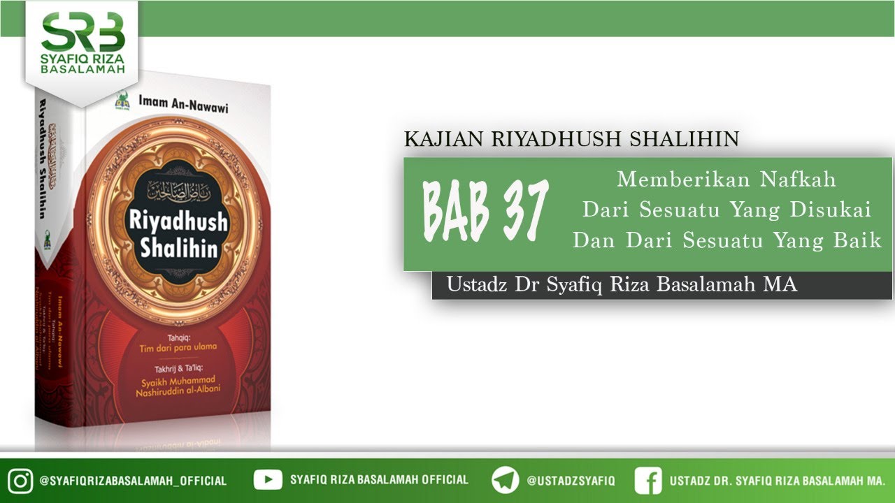 Riyadhus Shalihin Bab 37 : Memberikan Nafkah Dari Sesuatu Yang Disukai & Dari Sesuatu Yang Baik