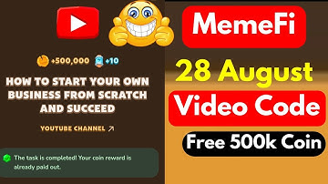 How to Start Your Own Business from Scratch and Succeed code | Memefi 28 August YouTube Video code