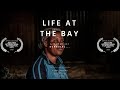Life at the bay 2019 documentary