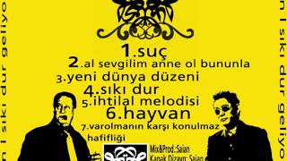 Saian - Hayvan Sıkı Dur Geliyorum 2007