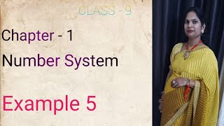 class 9 maths ch-1 number system example 5