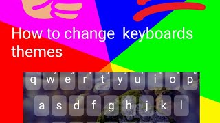 How To Change Theme To Sumusang Keyboard