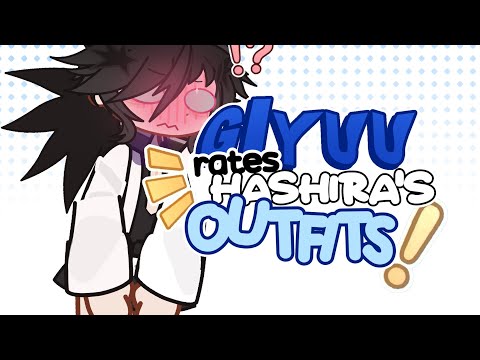✦ GIYUU rates the HASHIRA'S OUTFITS!?’ | demon slayer gacha' | no ships ✦