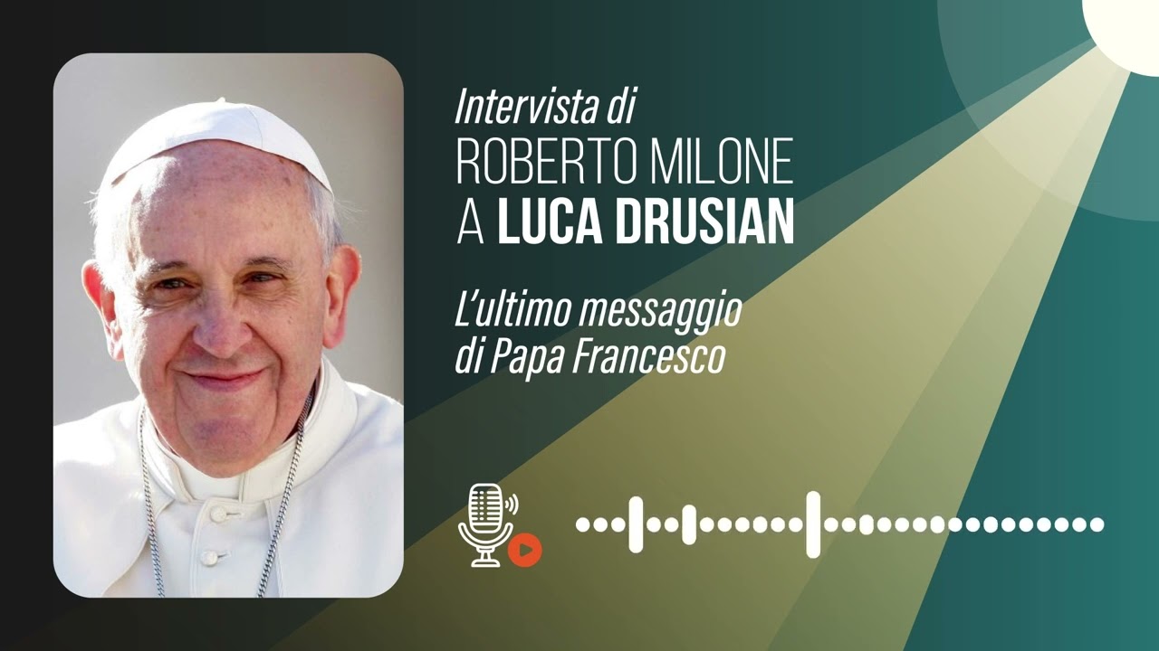 L'ULTIMO MESSAGGIO DI PAPA FRANCESCO AI GIOVANI E IL SUO CARISMA DI 