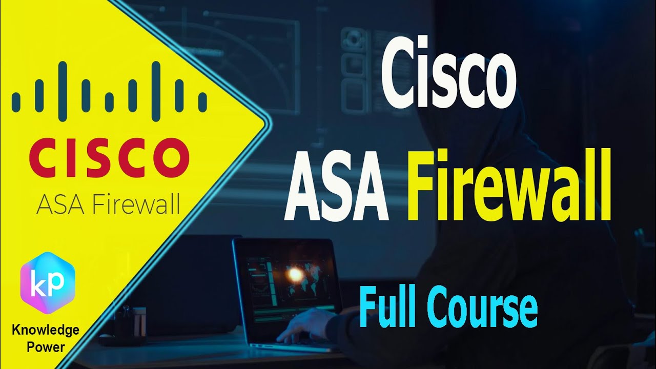 ASA Firewall - Cisco ASA Firewall Full Course 2022