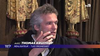 VYP avec Thomas Kruithof, réalisateur du film “Les promesses”