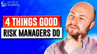 96. 4 things good risk managers do