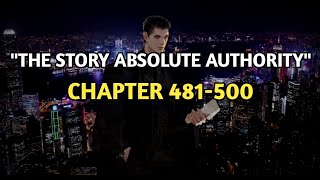 The Absolute Authority Chapter 481-500