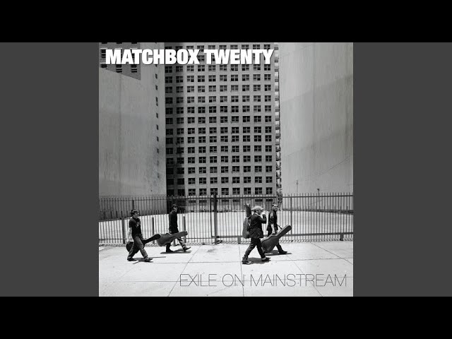 Matchbox Twenty - I'll Believe You When