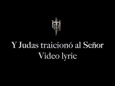 Y Judas traicionó al Señor. Videolyric