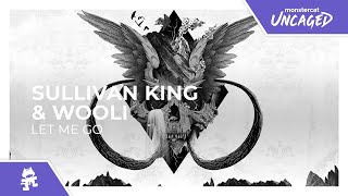 Video thumbnail of "Sullivan King & Wooli - Let Me Go [Monstercat Lyric Video]"