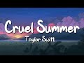 Cruel Summer Taylor Swift Lyrics Justin Bieber Dua Lipa MixLyrics Cruel Summer Taylor Swift Lyrics Justin Bieber Dua Lipa MixLyrics