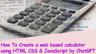 Create a Web Based Calculator Using HTML CSS and JavaScript By ChatGPT