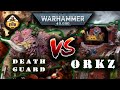 Играем Warhammer 40000 Death Guard VS Orks 1000pts