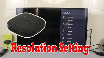 How to Change Screen Resolution Setting in Onn Android TV Box
