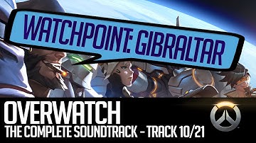 Overwatch - The Official Soundtrack || Track 10/21 - Watchpoint: Gibraltar