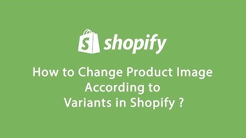 How to change product image according to variants?