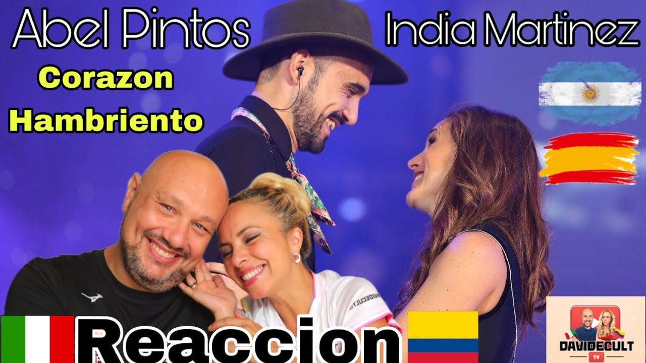 🎶 India Martínez & Abel Pintos - Corazón Hambriento 🎶 REACCIÓN 🇮🇹 ITALIAN AND 🇨🇴 COLOMBIAN