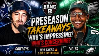 Athlete Statistics NFL Preseason Is Getting REAL 👀 | Cowboys Rising, Eagles Questions & NFL Hot Takes | BANG 8 Ep. 3