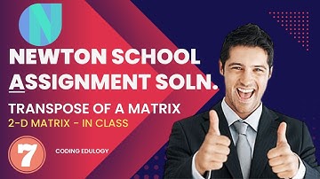 Newton school | Transpose of a matrix | Newton school assignment answer | Java 2d array questions