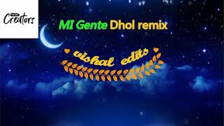 MI gente / dhol / REMIX / TIKTOK_Creators