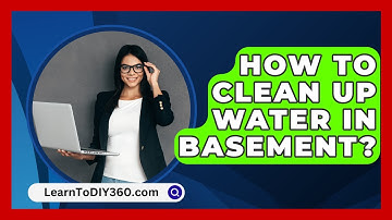 How To Clean Up Water In Basement? - LearnToDIY360.com