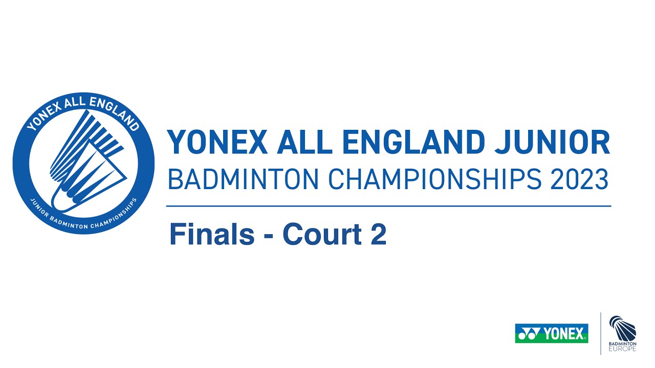 YONEX All England Junior Badminton Championships 2023 Finals - Court 2