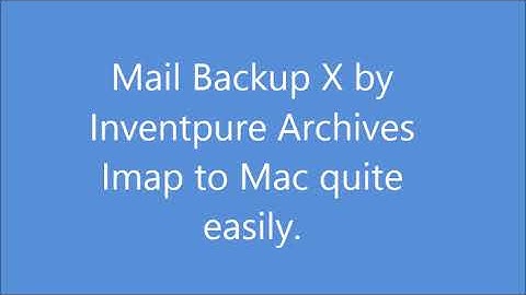 Archive IMAP Mac Software