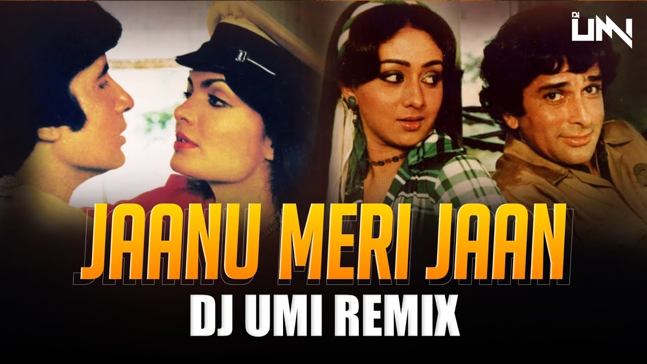 Janu Meri Jaan DJ Umi  Club Mix Shaan 1980 Song  Amitabh Bachchan  Parveen Babi Kishore Kumar