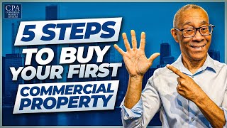 5 Steps to Buy Your First Commercial Property