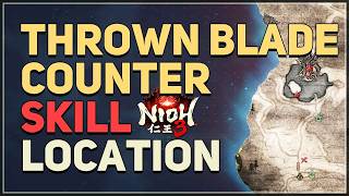 Thrown Blade Counter Skill Location Nioh 3