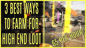 The Division 2 | 3 Of the Best Ways To Farm For High End Loot. 65 High Ends Per Hour!