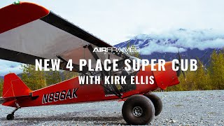 4 Place Super Cub With Kirk Ellis Presented by Airframes