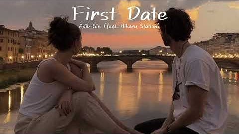Thumbnail of First Date - Adib Sin (feat. Hikaru Station) แปลไทย // ThaiSub @팡fang
