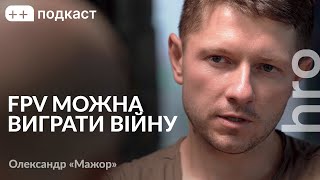 Being a smart-ass during the war / Oleksandr "Major", Serhii Hnezdilov / ++ podcast