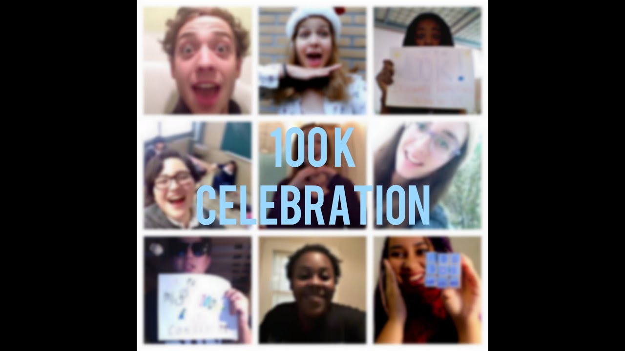 100K CELEBRATION FEATURING YOU GUYS!