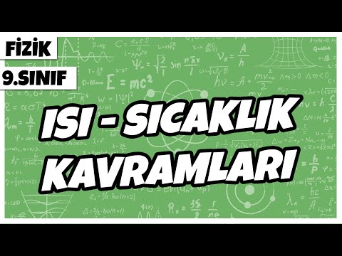 9. Sınıf Fizik - Isı - Sıcaklık Kavramları | 2022